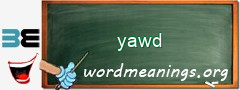 WordMeaning blackboard for yawd